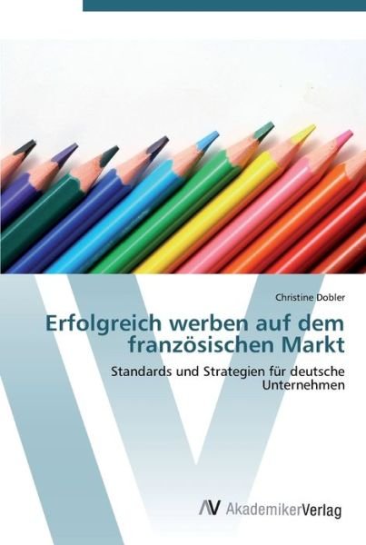 Cover for Dobler · Erfolgreich werben auf dem franz (Buch) (2012)