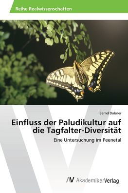 Einfluss der Paludikultur auf di - Dobner - Books -  - 9783639474336 - August 28, 2013