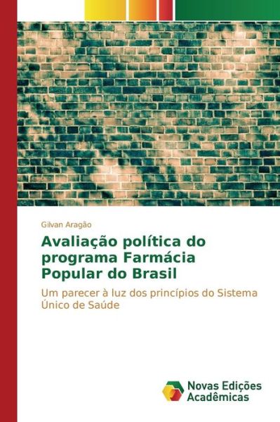 Cover for Aragao Gilvan · Avaliacao Politica Do Programa Farmacia Popular Do Brasil (Paperback Book) (2015)