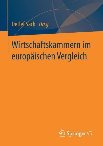 Cover for Wirtschaftskammern Im Europaischen Vergleich (Paperback Book) [1. Aufl. 2017 edition] (2017)