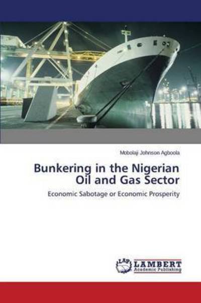 Cover for Agboola · Bunkering in the Nigerian Oil a (Bok) (2015)