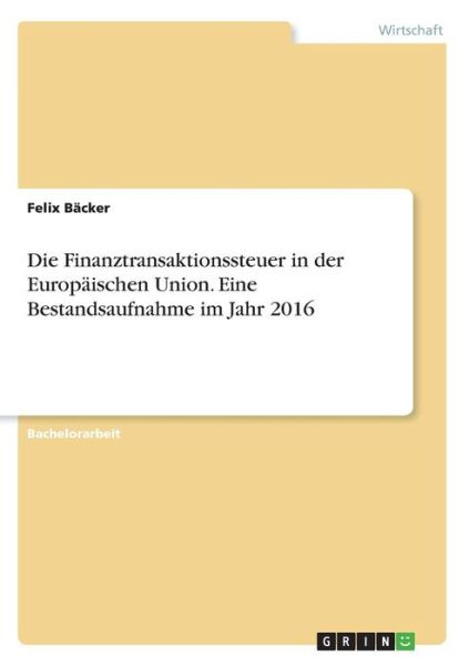 Cover for Bäcker · Die Finanztransaktionssteuer in (Book)