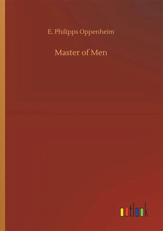Master of Men - Oppenheim - Books -  - 9783732687336 - May 23, 2018