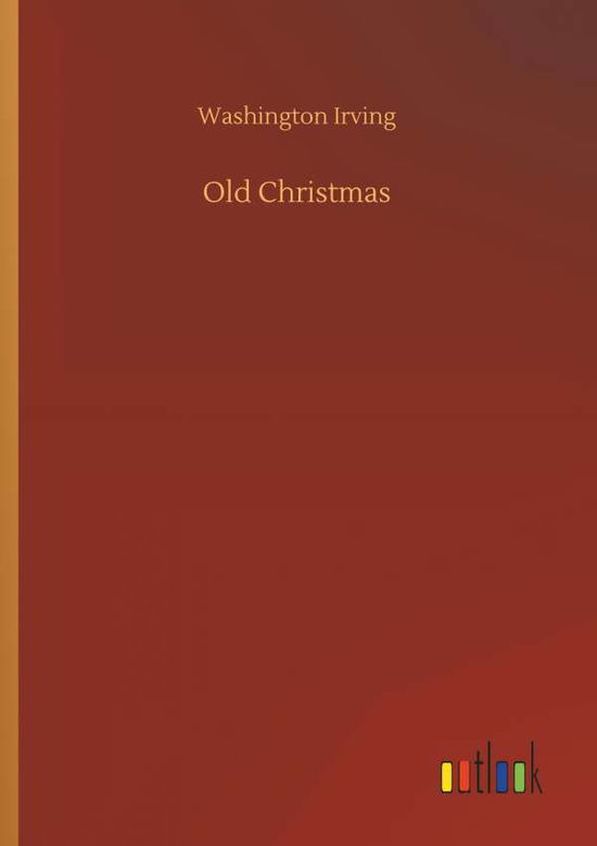 Cover for Irving · Old Christmas (Book) (2018)