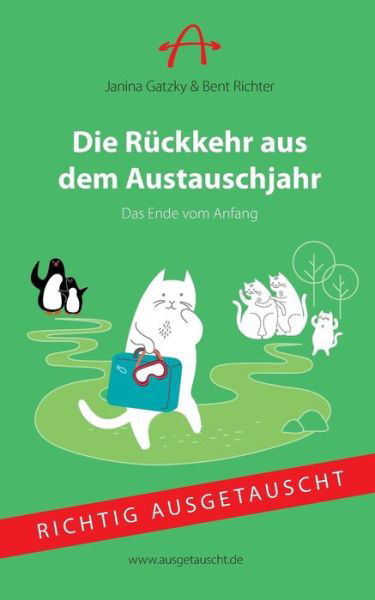 Cover for Bent Richter · Die Ruckkehr aus dem Austauschjahr: Das Ende vom Anfang (Pocketbok) (2019)