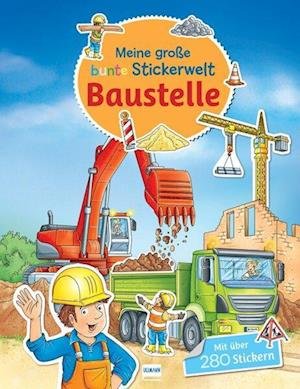 Cover for Stefan Lohr · Meine große bunte Stickerwelt - Baustelle (Buch) (2023)