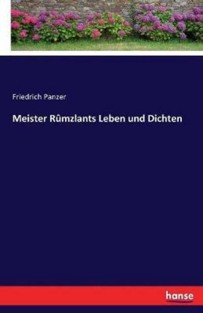 Meister Rûmzlants Leben und Dich - Panzer - Livres -  - 9783743634336 - 14 mars 2017