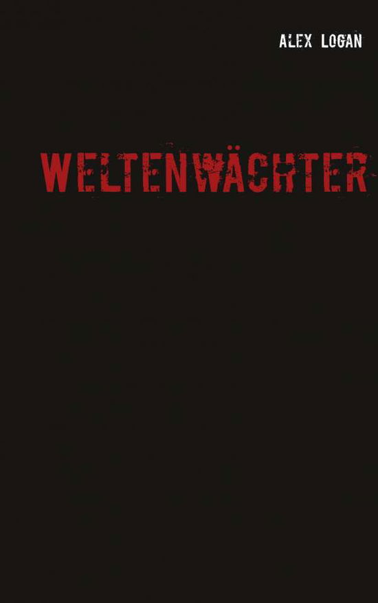 Cover for Logan · Weltenwächter (Bog)