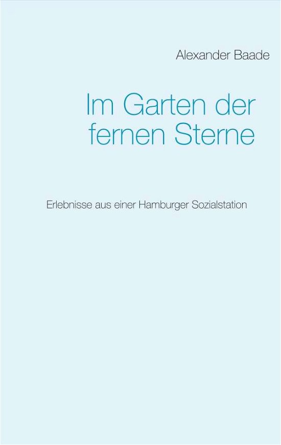 Cover for Baade · Im Garten der fernen Sterne (Bok)