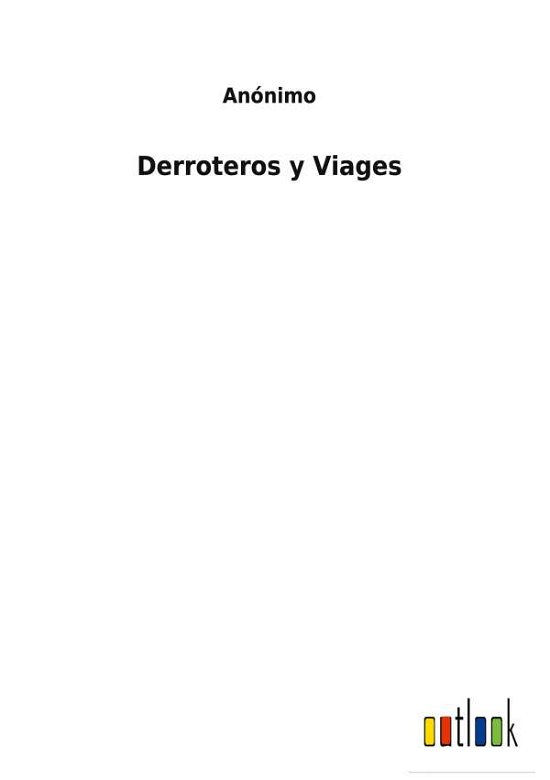 Cover for Anonimo · Derroteros y Viages (Hardcover Book) (2021)