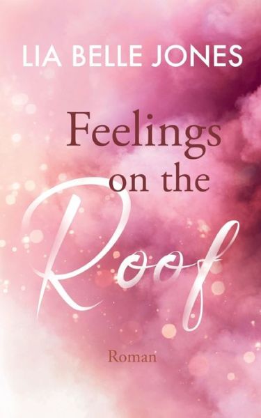 Cover for Lia Belle Jones · Feelings on the Roof (Paperback Book) (2021)