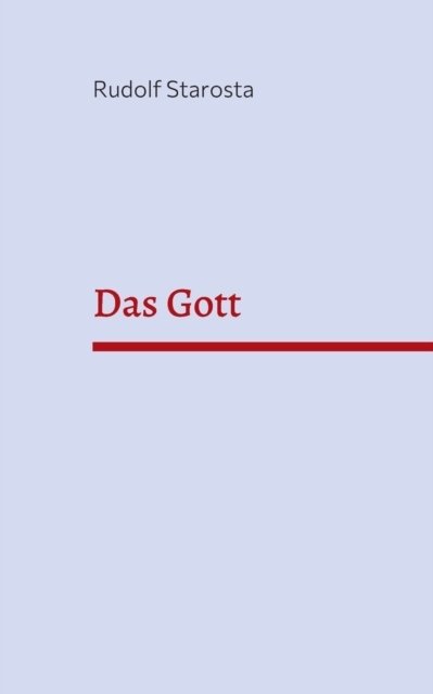 Cover for Rudolf Starosta · Das Gott (Bok) (2022)