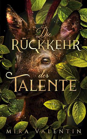 Cover for Mira Valentin · Die Rückkehr der Talente (Book) (2022)