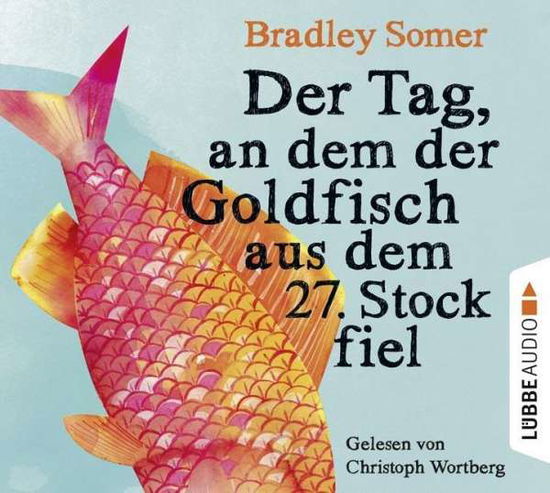 Cover for Somer · Der Tag, an dem der Goldfisch.CD (Book)