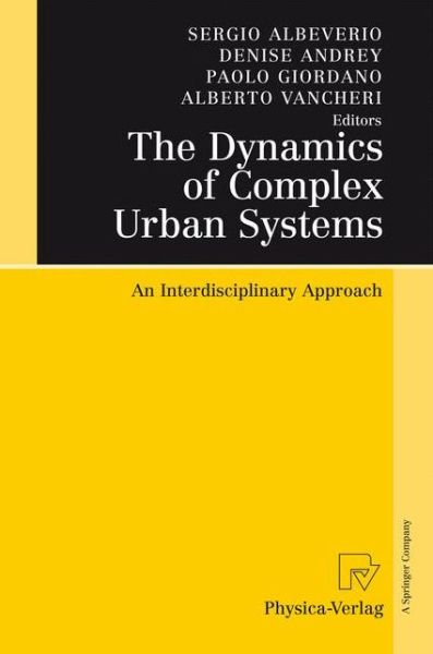Cover for Sergio Albeverio · The Dynamics of Complex Urban Systems: An Interdisciplinary Approach (Paperback Book) [Softcover reprint of hardcover 1st ed. 2008 edition] (2010)