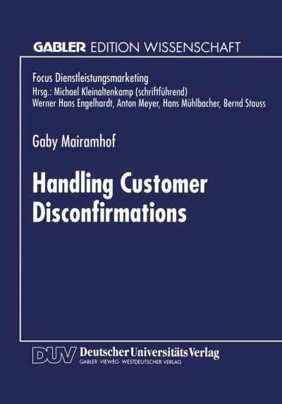 Cover for Gaby Mairamhof · Handling Customer Disconfirmations: A Model of the Service Provider's Response Process - Fokus Dienstleistungsmarketing (Paperback Book) [1996 edition] (1996)