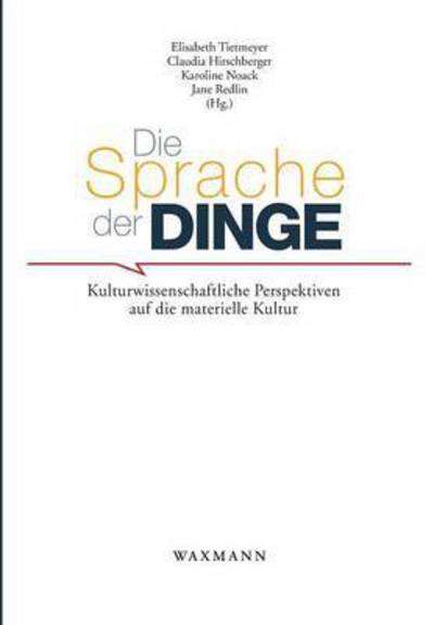 Cover for Elisabeth Tietmeyer · Die Sprache Der Dinge (Paperback Book) (2014)