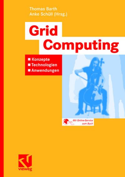 Cover for Thomas Barth · Grid Computing: Konzepte - Technologien - Anwendungen (Paperback Book) (2006)