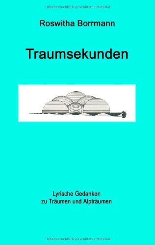 Cover for Roswitha Borrmann · Traumsekunden (Paperback Book) [German edition] (2015)