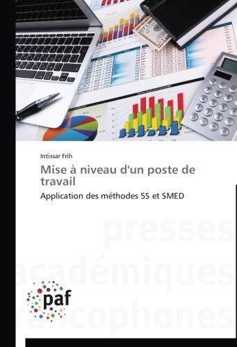 Cover for Intissar Frih · Mise À Niveau D'un Poste De Travail: Application Des Méthodes 5s et Smed (Paperback Book) [French edition] (2018)