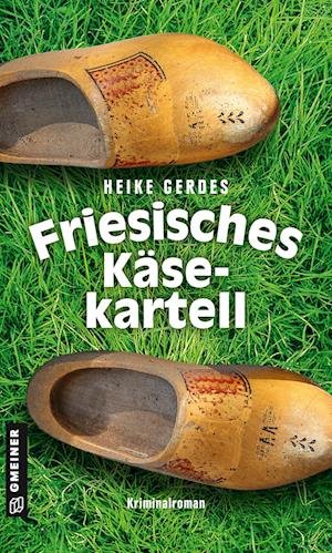 Cover for Heike Gerdes · Friesisches Käsekartell (Paperback Book) (2022)