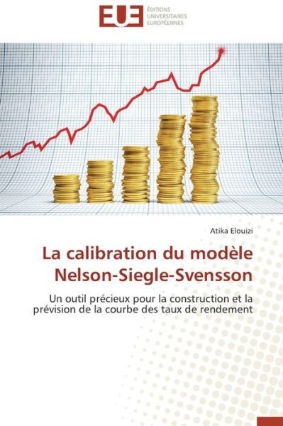 Cover for Elouizi Atika · La Calibration Du Modèle Nelson-siegle-svensson (Paperback Book) [French edition] (2018)