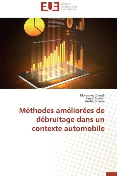 Cover for André Gilloire · Méthodes Améliorées De Débruitage Dans Un Contexte Automobile (Paperback Book) [French edition] (2018)