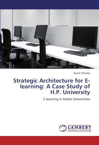 Cover for Kunal Sharma · Strategic Architecture for E-learning: a Case Study of H.p. University: E-learning in Indian Universities (Paperback Book) (2011)