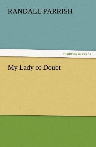 Cover for Randall Parrish · My Lady of Doubt (Tredition Classics) (Paperback Book) (2012)