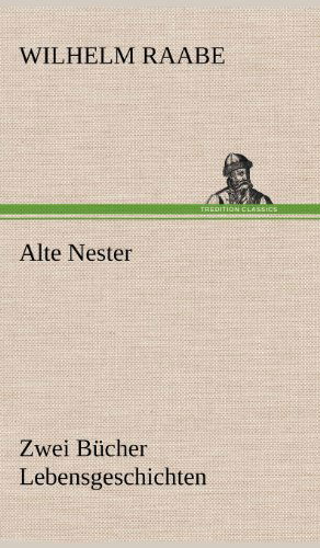 Cover for Wilhelm Raabe · Alte Nester (Hardcover Book) [German edition] (2012)