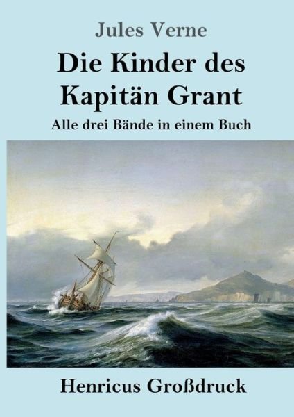 Cover for Jules Verne · Die Kinder des Kapitan Grant (Grossdruck) (Taschenbuch) (2019)