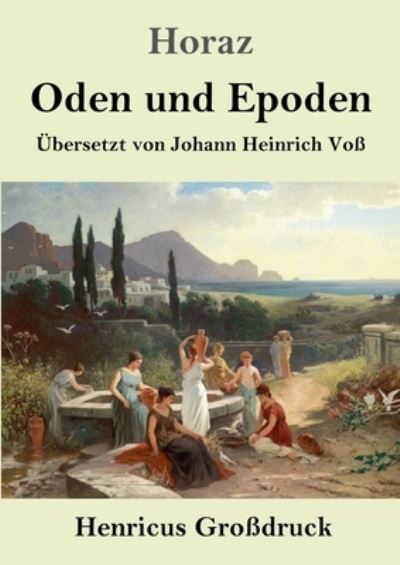 Cover for Horaz · Oden und Epoden (Grossdruck) (Paperback Book) (2021)