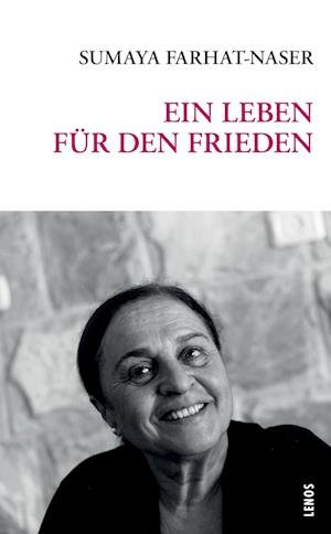 Cover for Sumaya Farhat-Naser · Ein Leben für den Frieden (Book) (2022)