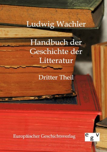 Cover for Ludwig Wachler · Handbuch der Geschichte der Literatur (Taschenbuch) [German edition] (2012)