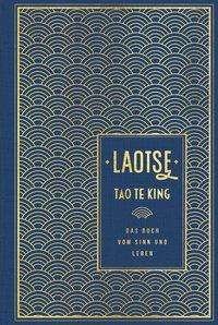 Tao te king: Das Buch vom Sinn u - Laotse - Bücher -  - 9783868205336 - 