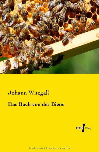 Cover for Johann Witzgall · Das Buch von der Biene (Paperback Book) [German edition] (2019)