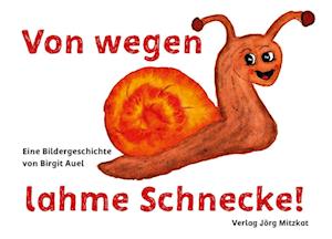 Cover for Birgit Auel · Von wegen lahme Schnecke (Book) (2022)