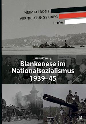 Cover for Jan Kurz · Blankenese im Nationalsozialismus 1939–45 (Book) (2024)