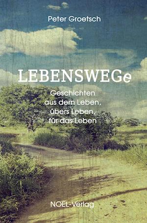 Cover for Peter Groetsch · Lebenswege (Book) (2022)