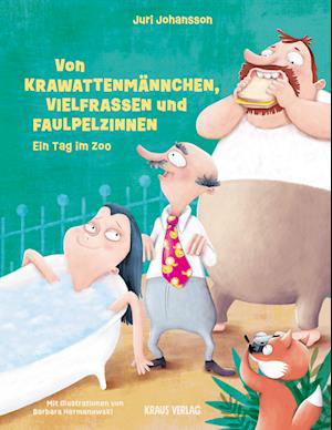 Cover for Juri Johansson · Von Krawattenmännchen, Vielfraßen und Faulpelzinnen (Book) (2023)