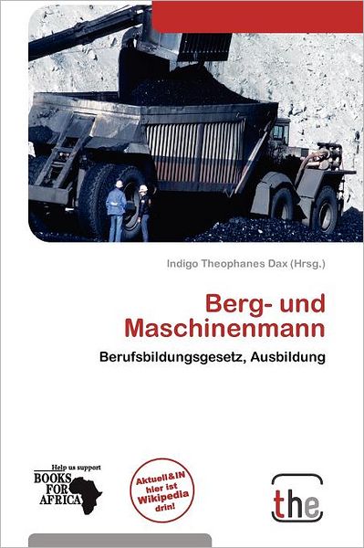 Cover for Indigo Theophanes Dax · Berg- und Maschinenmann (Book) (2011)