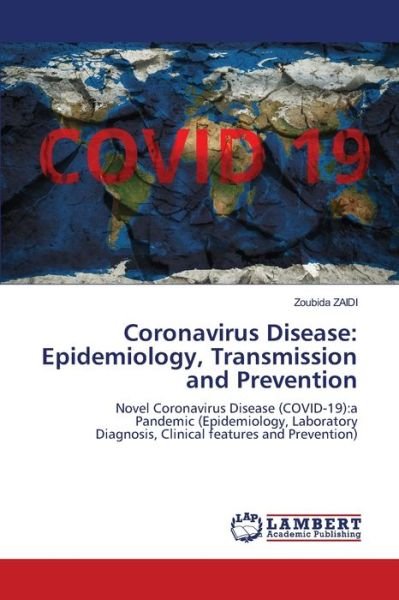 Coronavirus Disease: Epidemiology - Zaidi - Boeken -  - 9786202679336 - 15 juli 2020