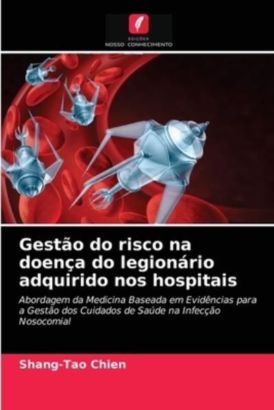 Cover for Shang-Tao Chien · Gestao do risco na doenca do legionario adquirido nos hospitais (Paperback Book) (2021)