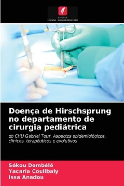 Cover for Sekou Dembele · Doenca de Hirschsprung no departamento de cirurgia pediatrica (Paperback Book) (2021)