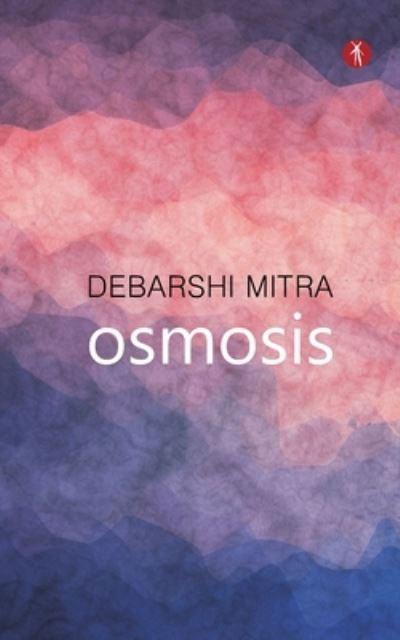 Cover for Debarshi Mitra · Osmosis (Pocketbok) (2020)