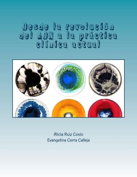 Cover for Evangelina Cerra Calleja · Desde la revolucion del ADN a la practica clinica actual (Paperback Book) (2017)