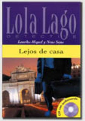 Lola Lago, detective: Lejos de casa + CD (A2+) - Lourdes Miquel - Libros - Difusion Centro de Publicacion y Publica - 9788484431336 - 23 de enero de 2003