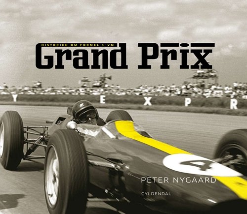 Grand Prix - Peter Nygaard - Livres - Gyldendal - 9788702081336 - 3 novembre 2009
