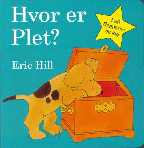 Cover for Eric Hill · Hvor er Plet? (min. 2 stk.) (Inbunden Bok) [3:e utgåva] [Indbundet] (2014)