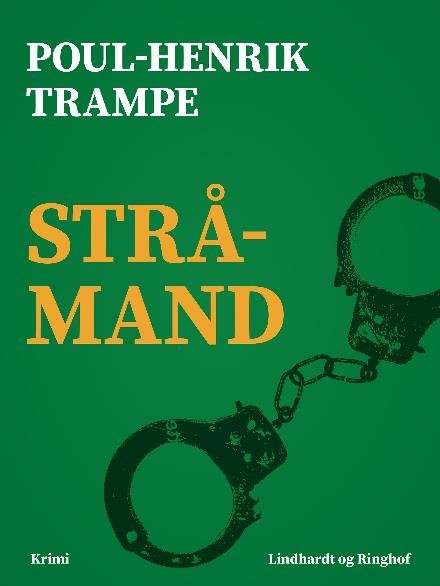 Cover for Poul-Henrik Trampe · Jørgensen-krimi: Stråmand (Hæftet bog) [1. udgave] (2018)